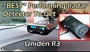 BEST Performing Radar Detector You Need To Get - UNIDEN R3
