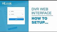 HiLook - How To DVR Web Interface