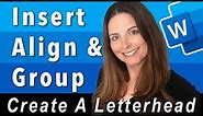How to Insert, Align & Group Shapes, Icons & Text Boxes - Creating Letterhead in Word Lesson 1 of 4