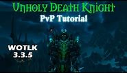 Unholy Death Knight 3.3.5 PvP Guide