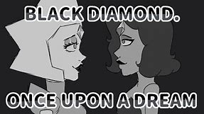 Black Diamond || Steven universe animatic || ONCE UPON A DREAM (1k!!!)