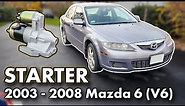 Starter Replacement 2003-2008 Mazda 6 (V6)
