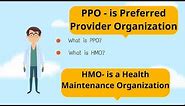 What is the difference of HMO and PPO health insurance? Hmo vs Ppo