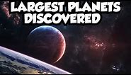 Exploring the Largest Planets Discovered in Our Universe | Largest Planets | Space Exploration | TEK