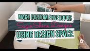 Make Envelopes Using Cricut Design Space