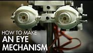 How To Make An Eye Mechanism - PREVIEW