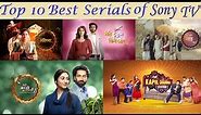 Top 10 Best Serials of Sony TV | Most Popular Serials