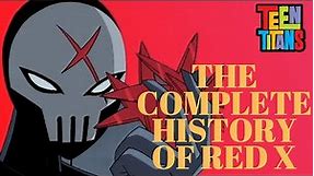 Teen Titans | History of Red X