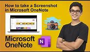 2 ways to take a screenshot in Microsoft OneNote | Screen Snipping in OneNote | OneNote Screenshots