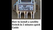 How to install satellite switch in 2 minutes Quick guide