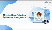 Milesight Face Detection in Entrance Management