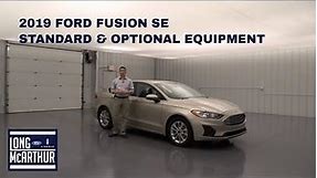 2019 FORD FUSION SE STANDARD AND OPTIONAL EQUIPMENT