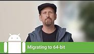 Migrating to 64-bit