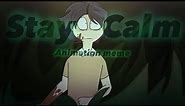 Stay Calm // Animation meme