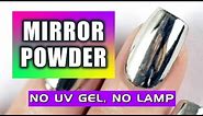 ★ NEW: LET'S TRY MIRROR POWDER NAILS! NO UV GEL and NO LAMP ★