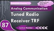 Tuned Radio Frequency Receiver in Analog Communication by Engineering Funda