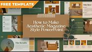 How to Make Aesthetic Magazine Style PowerPoint [ FREE TEMPLATE ]