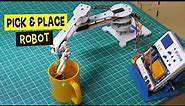 How to make Robotic Arm - Pick and Place Robot | DIY Projects