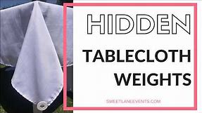 Hidden Tablecloth Weights