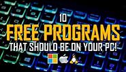 10 FREE PROGRAMS That Should Be On YOUR PC!