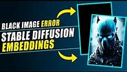 Stable Diffusion 2.1 Black Image Error Solved | Embedding Explained | Stable Diffusion 2.1 Embedding
