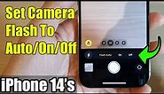 iPhone 14's/14 Pro Max: How to Set Camera Flash To Auto/On/Off