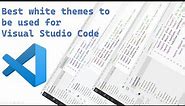 Best white(light) themes to be used for visual studio code