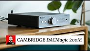 The Cambridge DacMagic 200M just DOESN'T cut it