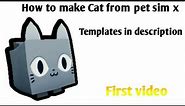 How to make Cat papercraft from Pet simulator x Tutorial!First video