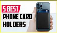 Top 5 - Best Phone Card Holders Reviews in 2022