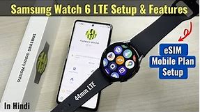 Samsung Galaxy Watch 6 44mm LTE - Detailed Setup Guide with Mobile Plan eSIM Setup