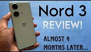 OnePlus Nord 3 Review 4 months later - After Update!