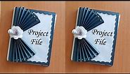 How to decorate project file cover page /File decoration idea /Easy Project file front page design