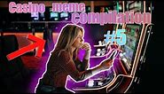Best casino meme compilation #5