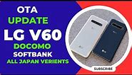 How to Update LG V60 ThinQ Docomo Softbank Japan | android 12 android 13 update #lgv60 #android13