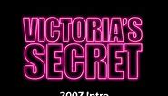 Victoria's Secret Fashion Show 2007 (Intro) [AUDIO]