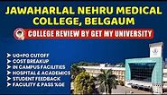 Jawaharlal Nehru Medical College Belgaum Review | JNMC Cut Off, Courses, Campus, Fee Structure
