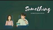 Something in Your Eyes - George, Kang Hye In (My ID Gangnam Beauty Ost)