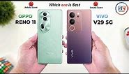 OPPO Reno 11 Vs ViVO V29 | Full comparison ⚡ Which one is Best?