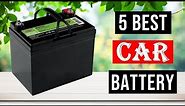 Top 5 Best Car Battery in 2023 | Best Car Battery - Reviews