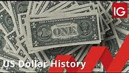 History of the US Dollar