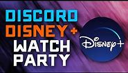 How to Watch Disney+ with your Friends on DISCORD