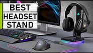 Top 10 Best Gaming Headset Stands
