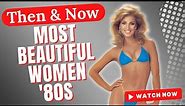 The Most Beautiful Women Of The '80s / TOP 30