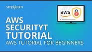 AWS Security Tutorial | AWS Tutorial For Beginners | Simplilearn