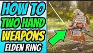 How To Two Hand Weapons in Elden Ring (PC Keyboard and Mouse, Xbox, Playstation)