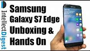 Samsung Galaxy S7 Edge Black Unboxing & Hands On Overview | Intellect Digest