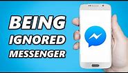 How to Know if Your Messages Are Being Ignored on Messenger? (Easy)