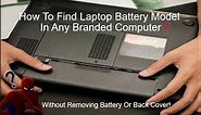 How to find any laptop's battery model number without opening back cover or removing battery 2022?