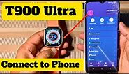 T900 ultra smart watch connect to phone | How to connect T900 ultra smart watch to android phone